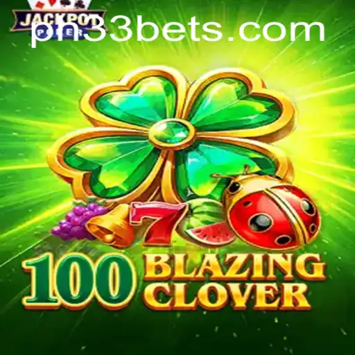 Unveiling 100BlazingClover: A Thrilling Dive into Competitive Play with a Twist of PH33